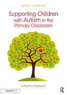 Supporting Children with Autism in the Primary Classroom: A Practical Approach