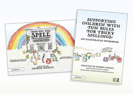 Supporting Children with Fun Rules for Tricky Spellings: An Illustrated Storybook and Workbook SET