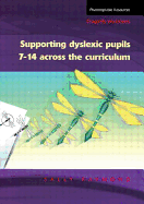 Supporting Dyslexic Pupils Across the Curriculum: Dragonfly Worksheets for Pupils 7-14