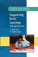 Supporting Early Learning - The Way Forward