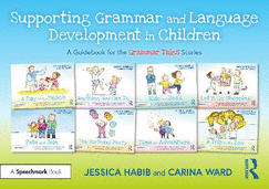 Supporting Grammar and Language Development in Children: A Guidebook for the Grammar Tales Stories