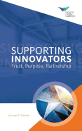 Supporting Innovators: Trust, Purpose, Partnership