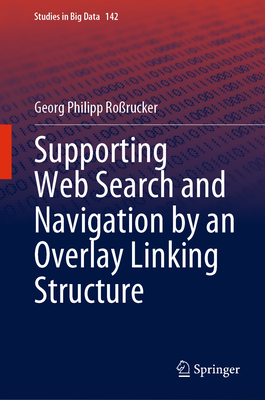 Supporting Web Search and Navigation by an Overlay Linking Structure - Rorucker, Georg Philipp