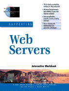 Supporting Web Servers Interactive Workbook - White, Bebo, and Dara-Abrams, Benay, and Peace, Trevor