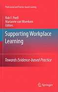 Supporting Workplace Learning: Towards Evidence-Based Practice