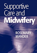 Supportive Care and Midwifery