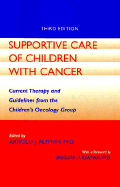 Supportive Care of Children with Cancer: Current Therapy and Guidelines from the Children's Oncology Group