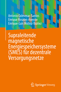 Supraleitende magnetische Energiespeichersysteme (SMES) fr dezentrale Versorgungsnetze
