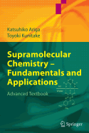 Supramolecular Chemistry - Fundamentals and Applications: Advanced Textbook
