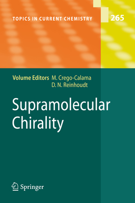 Supramolecular Chirality - Crego-Calama, Mercedes (Editor), and Reinhoudt, David N. (Editor)