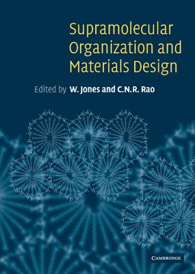 Supramolecular Organization and Materials Design - Jones, W (Editor), and Rao, C N R (Editor)