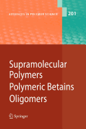 Supramolecular Polymers/Polymeric Betains/Oligomers - Abe, Akihiro (Editor), and Albertsson, Ann-Christine (Editor), and Benoit, H (Editor)