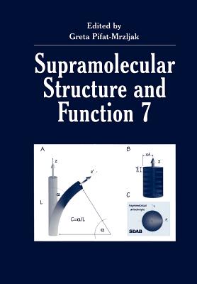 Supramolecular Structure and Function 7 - Pifat-Mrzljak, Greta (Editor)