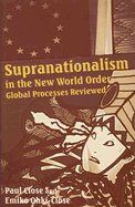 Supranationalism in the New World Order: Global Processes Reviewed