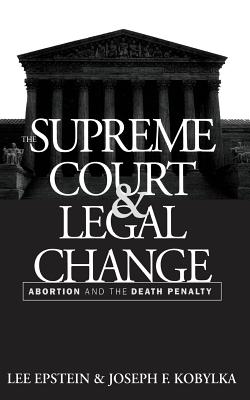 Supreme Court and Legal Change - Epstein, Lee, and Kobylka, Joseph F