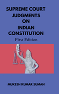 Supreme Court Judgments on Indian Constitution