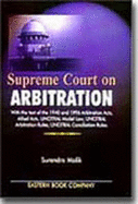 Supreme Court on Arbitration: 2001 Edition with Supplement 2003 - Malik, Surendra