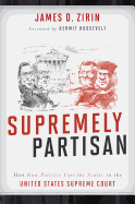 Supremely Partisan: How Raw Politics Tips the Scales in the United States Supreme Court