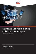 Sur le multimdia et la culture numrique