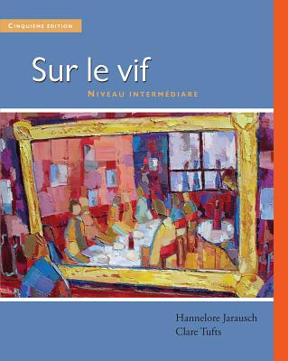 Sur Le Vif - Jarausch, Hannelore, and Tufts, Clare