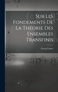 Sur Les Fondements de La Theorie Des Ensembles Transfinis