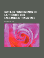 Sur Les Fondements de La Theorie Des Ensembles Transfinis