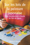 Sur les lois de la peinture japonaise Une introduction  l'tude de l'art du Japon