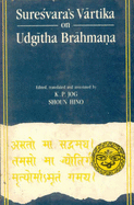 Suresvara's Vartika on Udgitha Brahmana - Jog, K P (Editor), and Surebsvareacear