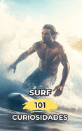 Surf 101 Curiosidades: Hechos Increbles y Sorprendentes