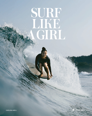 Surf Like a Girl - Amell, Carolina