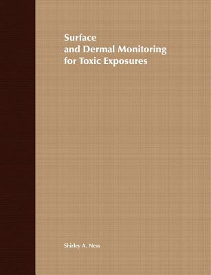 Surface and Dermal Monitoring for Toxic Exposures - Ness, Shirley A