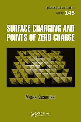 Surface Charging and Points of Zero Charge - Kosmulski, Marek