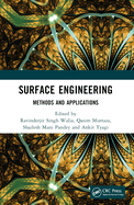 Surface Engineering: Methods and Applications