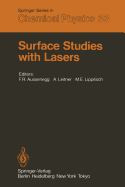 Surface Studies with Lasers: Proceedings of the International Conference, Mauterndorf, Austria, March 9-11, 1983