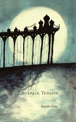 Surface Tension - Gray, Sarah