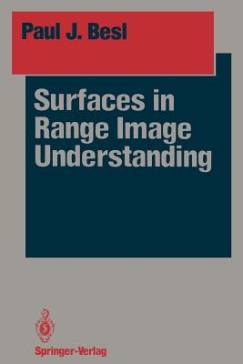 Surfaces in Range Image Understanding - Besl, Paul J