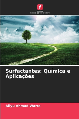 Surfactantes: Qu?mica e Aplica??es - Ahmad Warra, Aliyu