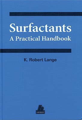 Surfactants: A Practical Handbook - Lange, K. Robert (Editor)