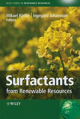 Surfactants from Renewable Resources - Kjellin, Mikael (Editor), and Johansson, Ingegrd (Editor)