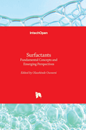 Surfactants: Fundamental Concepts and Emerging Perspectives