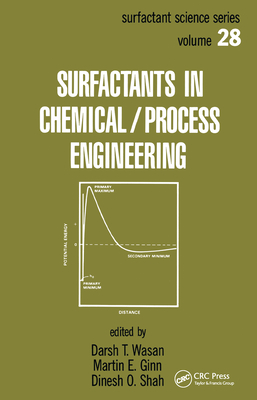 Surfactants in Chemical/Process Engineering - Wasan