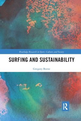 Surfing and Sustainability - Borne, Gregory