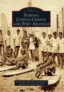 Surfing Corpus Christi and Port Aransas