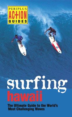 Surfing Hawaii: The Ultimate Guide to the World's Most Challenging Waves - Lueras, Leonard, and Lueras, Lorca