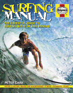 Surfing Manual: The essential guide to surfing in the UK and abroad