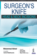 Surgeon's Knife: Head & Neck Incisions