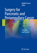 Surgery for Pancreatic and Periampullary Cancer: Principles and Practice