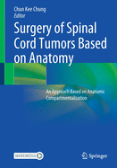 Surgery of Spinal Cord Tumors Based on Anatomy: An Approach Based on Anatomic Compartmentalization