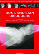 Surgery of the Skin and Skeleton of the Hand and of Disorders of the Upper Limb Affecting the Hand - Tubiana, Raoul, MD (Editor), and Alain, Gilbert (Editor)