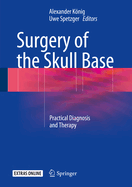 Surgery of the Skull Base: Practical Diagnosis and Therapy